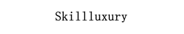 Skillluxury